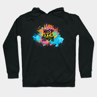 Keep it simple. Motivational and Inspirational Quote, Motivational quotes for work, Colorful, Graffiti Style Hoodie